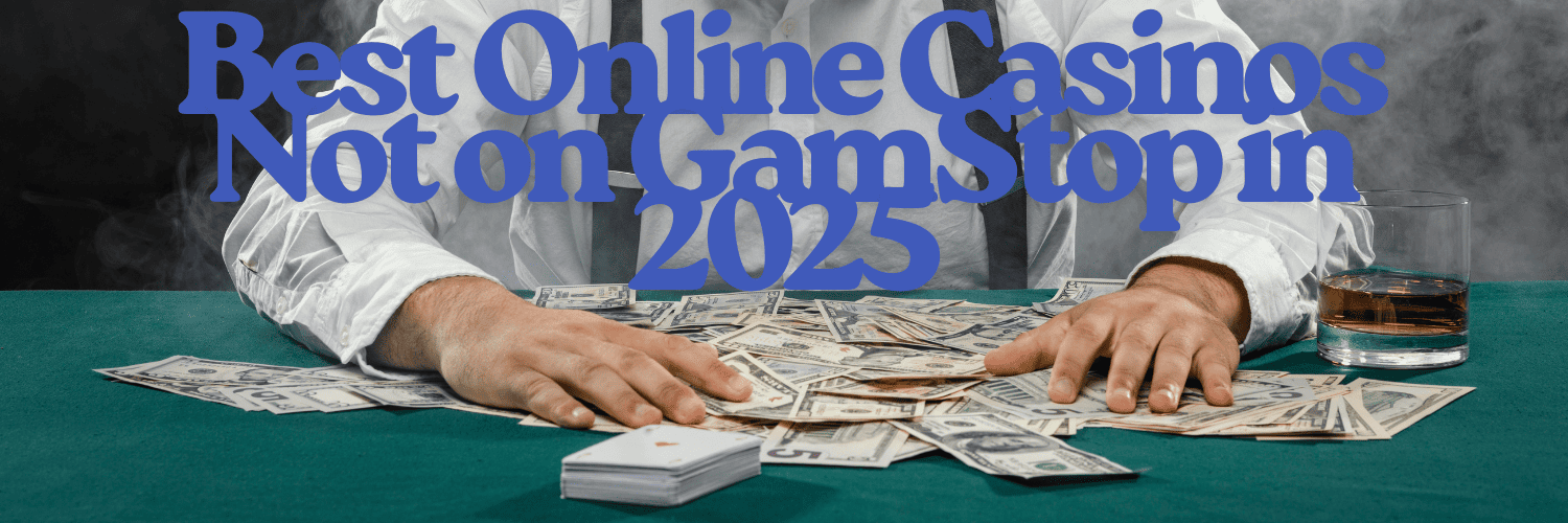 Explore Exciting Casino Sites Not on Gamstop