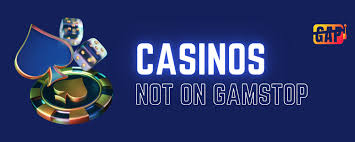 Exploring Casinos Not on Gamstop UK A Hidden Gem for Gamblers