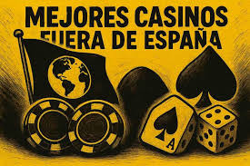 Explorando los Mejores Casinos Online Fuera de España 1911929487