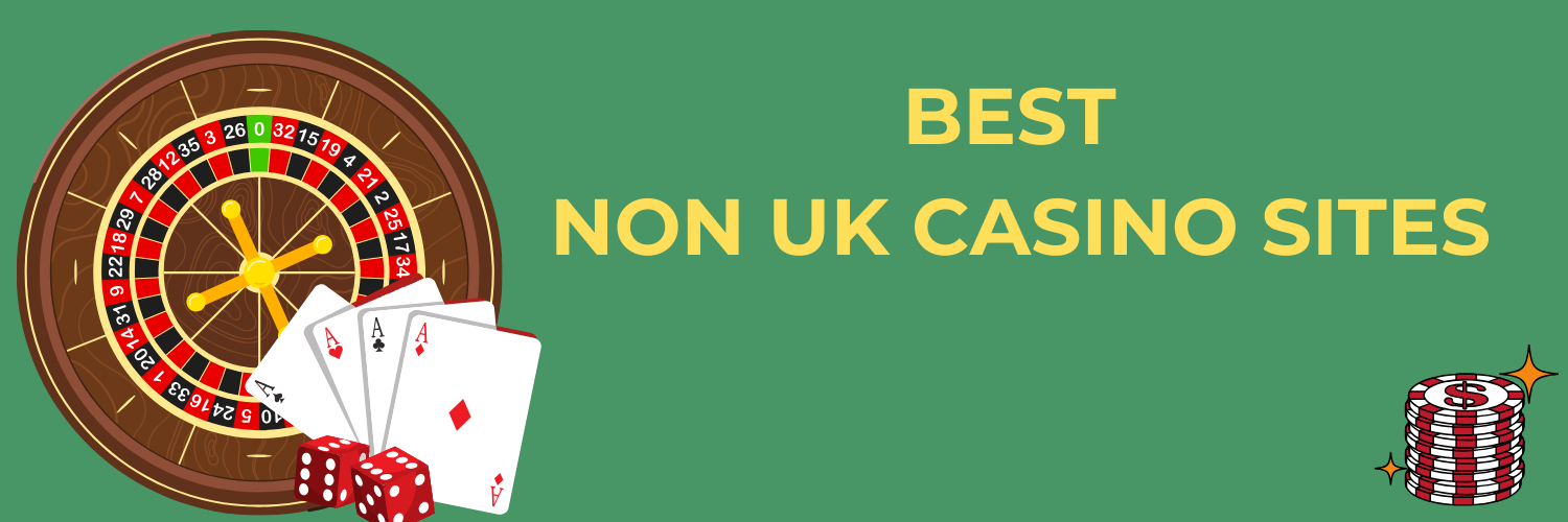 A Comprehensive Guide to Non-UK Based Online Casinos