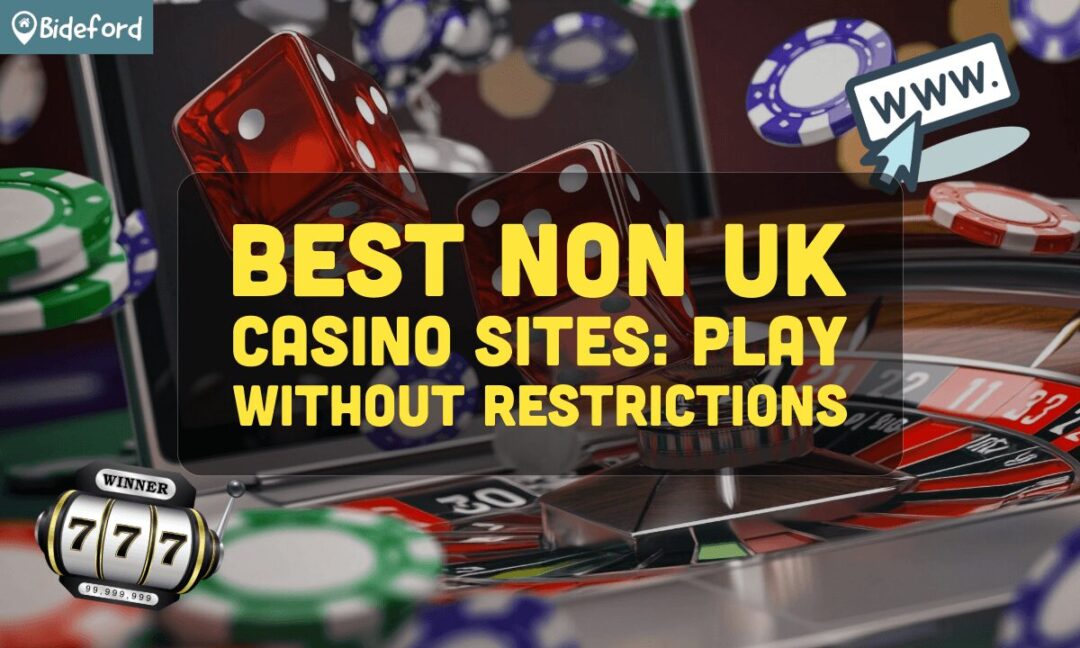 Discover the Best Non-UK Casinos A Guide to Top Gaming Destinations