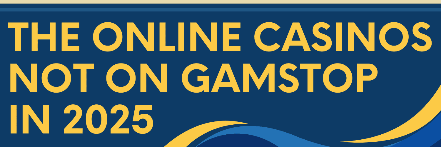 Explore the World of Casinos Not Registered to GamStop