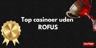 Casino Uden ROFUS Liste – Spill Sikkert og Uden Bekymringer